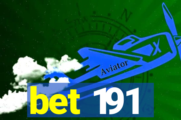 bet 191